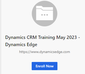 Dynamics CRM Training May 2023 - Dynamics Edge