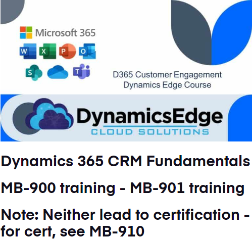 Dynamics 365 CRM Fundamentals Certification MB-900 Training Dynamics Edge