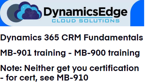 Dynamics 365 CRM Fundamentals Certification MB-901 Training Dynamics Edge