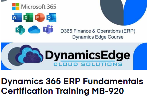 Dynamics 365 ERP Fundamentals Certification Training 2023 Dynamics Edge MB-920