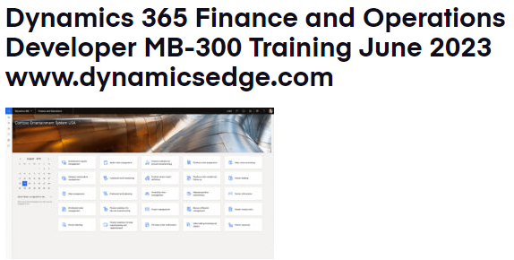 Dynamics 365 Finance and Operations Developer MB-300 Training June 2023