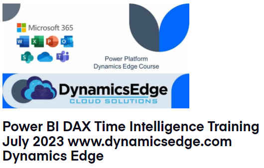 Power BI DAX Time Intelligence Training July 2023 Dynamics Edge