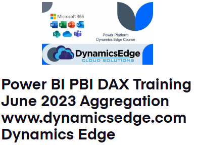 Power BI PBI DAX Training June 2023 Aggregation Dynamics Edge