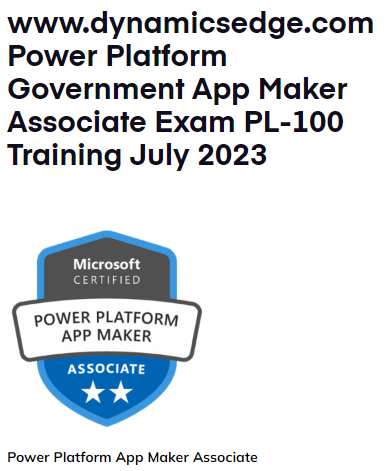Power Platform Government App Maker Associate Exam PL-100 Training July 2023