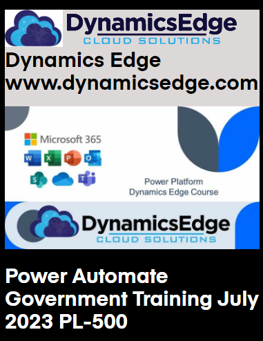 Power Automate Government Training July 2023 Dynamics Edge PL-500