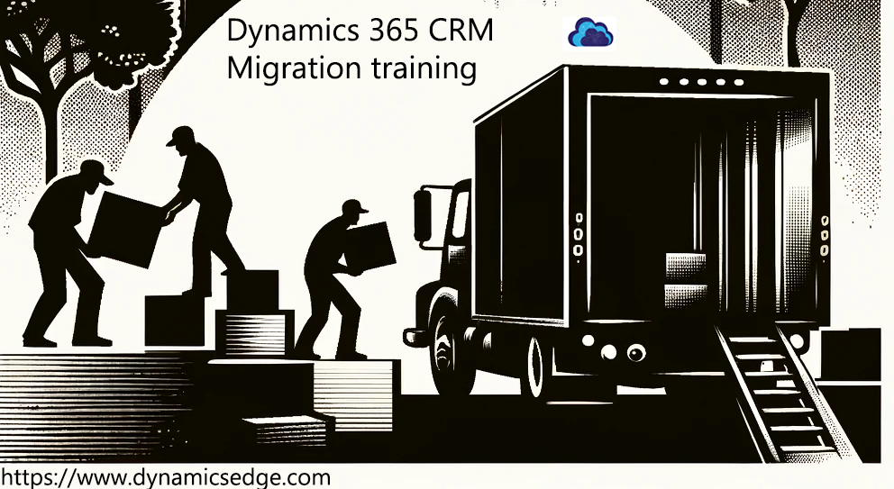 Dynamics 365 CRM Migration Training Dynamics Edge