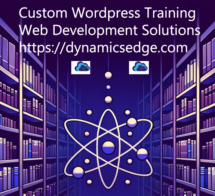 Custom WordPress Training and Web Development Solutions Dynamics Edge