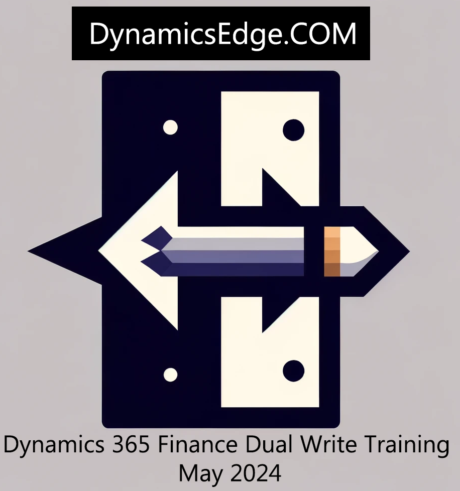 Dynamics 365 Finance Dual Write Training May 2024